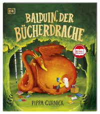 Coverbild Balduin, der Bücherdrache von Pippa Curnick, Birte Spreng, 9783831055715