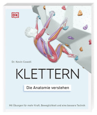 Coverbild Klettern - die Anatomie verstehen von Anke Wellner-Kempf, Kevin Cowell, 9783831054985