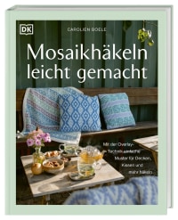 Coverbild Mosaikhäkeln leicht gemacht von Birgit Avoort, Carolien Boele, 9783831055647
