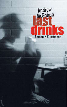 Last drinks von Andrew McGahan Coverbild Last drinks von Andrew McGahan, ISBN 978-3-88897-900-2