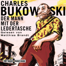 Der Mann mit der Ledertasche CD von Charles Bukowski,Matthias Brandt Coverbild Der Mann mit der Ledertasche CD von Charles Bukowski,Matthias Brandt, ISBN 978-3-88897-711-4