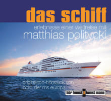 Das Schiff CD von Matthias Politycki,Matthias Politycki Coverbild Das Schiff CD von Matthias Politycki,Matthias Politycki, ISBN 978-3-88897-493-9