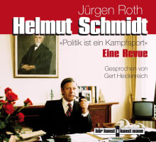 Helmut Schmidt. Politik ist ein Kampfsport CD von Jürgen Roth,Gert Heidenreich Coverbild Helmut Schmidt. Politik ist ein Kampfsport CD von Jürgen Roth,Gert Heidenreich, ISBN 978-3-88897-742-8