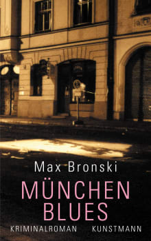 Munich Blues von Max Bronski Coverbild Munich Blues von Max Bronski, ISBN 978-3-88897-463-2