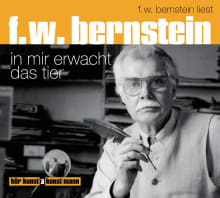 In mir erwacht das Tier CD von F.W. Bernstein,Anne Bärenz,Frank Wolff Coverbild In mir erwacht das Tier CD von F.W. Bernstein,Anne Bärenz,Frank Wolff, ISBN 978-3-88897-360-4
