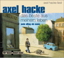 Das Beste aus meinem Leben CD von Axel Hacke,Axel Hacke Coverbild Das Beste aus meinem Leben CD von Axel Hacke,Axel Hacke, ISBN 978-3-88897-345-1