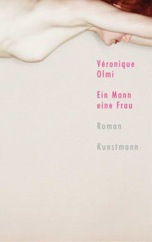 Ein Mann eine Frau von Véronique Olmi Coverbild Ein Mann eine Frau von Véronique Olmi, ISBN 978-3-88897-426-7