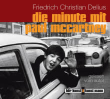 Die Minute mit Paul McCartney CD von F.C. Delius,F.C. Delius Coverbild Die Minute mit Paul McCartney CD von F.C. Delius,F.C. Delius, ISBN 978-3-88897-516-5