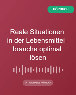 Reale Situationen in der Lebensmittelbranche optimal lösen - Hörbuch