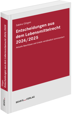 Entscheidungen aus dem Lebensmittelrecht 2024/2025