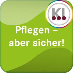 Pflegen - aber sicher! Ihr digitales Risikomanagement für die Pflegepraxis