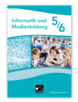 Benutzen, Analysieren, Gestalten, Verankern – Problemorientierter Informatikunterricht mit „Informatik und Medienbildung 5/6“ in Mecklenburg-Vorpommern