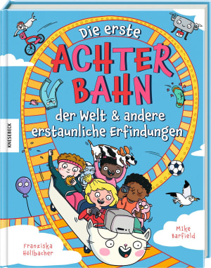 Cover von Die erste Achterbahn der Welt und andere erstaunliche Erfindungen