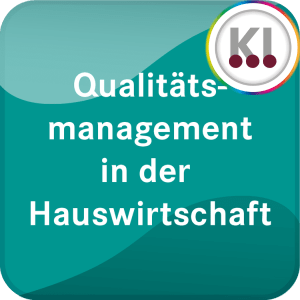 Qualitätsmanagement in der Hauswirtschaft - Ihr digitales Expertenwissen