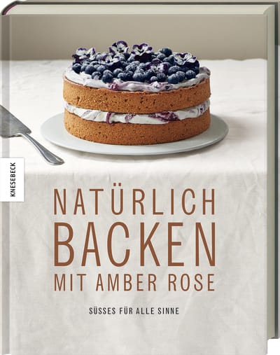 Natürlich Backen mit Amber Rose