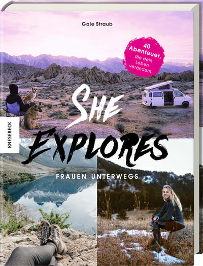 She Explores. Frauen unterwegs.