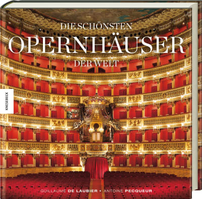 Die schönsten Opernhäuser der Welt