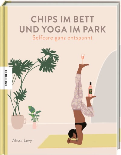 Chips im Bett und Yoga im Park - Self Care ganz entspannt