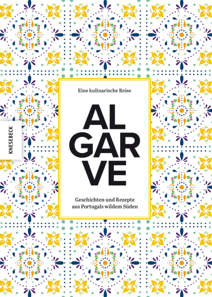 Algarve. Eine kulinarische Reise