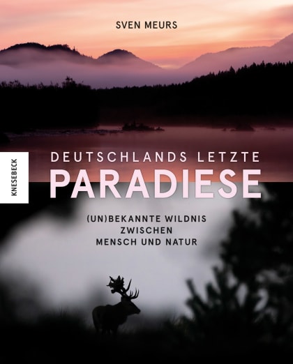 Reise-Reportage | Deutschlands letzte Wildnis