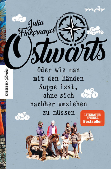 Ostwärts - oder wie man mit den Händen Suppe isst, ohne sich nachher umziehen zu müssen