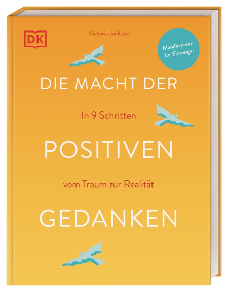 Coverbild Die Macht der positiven Gedanken von Victoria Jackson, Anke Wellner-Kempf, 9783831046485