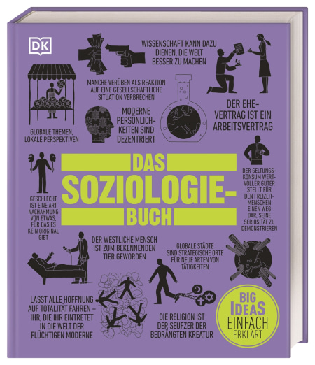 Big Ideas. Das Soziologie-Buch von Marcus Weeks, Chris Yuill, Megan Todd, Mitchell Hobbs, Sarah Tomley Coverbild Big Ideas. Das Soziologie-Buch von Marcus Weeks, Chris Yuill, Megan Todd, Mitchell Hobbs, Sarah Tomley, 9783831030064