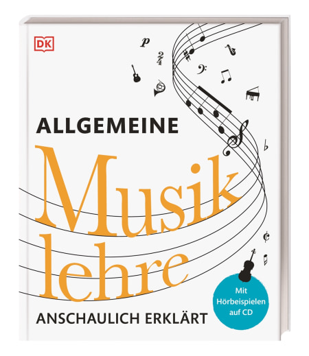 Allgemeine Musiklehre anschaulich erklärt Coverbild Allgemeine Musiklehre anschaulich erklärt, 9783831031672
