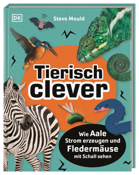 Tierisch clever von Steve Mould, Birgit Reit Coverbild Tierisch clever von Steve Mould, Birgit Reit, 9783831042005