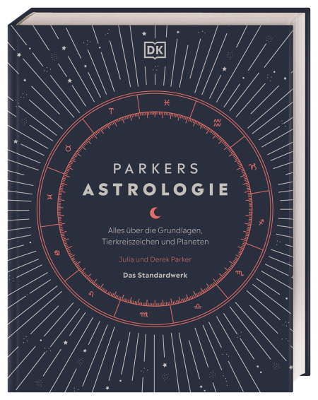 Parkers Astrologie von Julia Parker, Derek Parker, Annerose Sieck, Daniela Weise, Rolf Schanzenbach Coverbild Parkers Astrologie von Julia Parker, Derek Parker, Annerose Sieck, Daniela Weise, Rolf Schanzenbach, 9783831042210