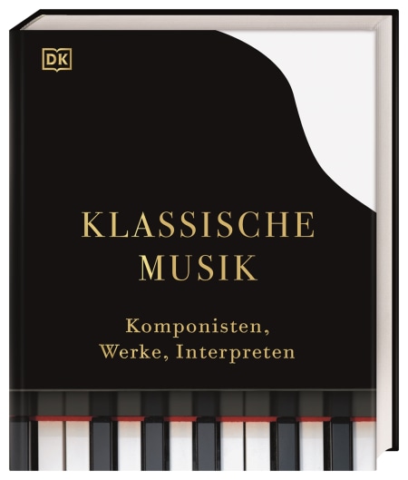 Coverbild Klassische Musik von John Burrows, Marcus Weeks, Robert Ainsley, Duncan Barker, Karl Lutchmayer, Ivan Hewett, Lisa Colton, Andrew Wilson, Nathanial Vallois, Ann Van Allen Russell, Jenny Nex, Richard Langham-Smith, Sam Thompson, Simon Rees, Charles Wiffen, Anke Wellner-Kempf, Kerstin Braun, Trixi Maraile Bücker, Birgit Janka, Harald Stadler, Birgit Wölk, 9783831042494