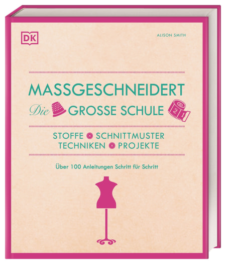 Coverbild Maßgeschneidert. Die große Schule von Alison Smith, Wiebke Krabbe, 9783831042500