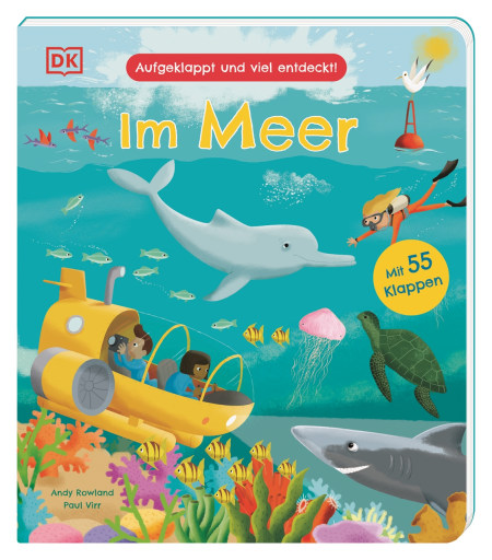 Aufgeklappt und viel entdeckt! Im Meer von Paul Virr, Andy Rowland, Eva Sixt Coverbild Aufgeklappt und viel entdeckt! Im Meer von Paul Virr, Andy Rowland, Eva Sixt, 9783831045402
