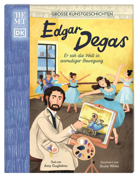 Coverbild Große Kunstgeschichten. Edgar Degas von Amy Guglielmo, Claudia Wagner, Skylar White, 9783831047543