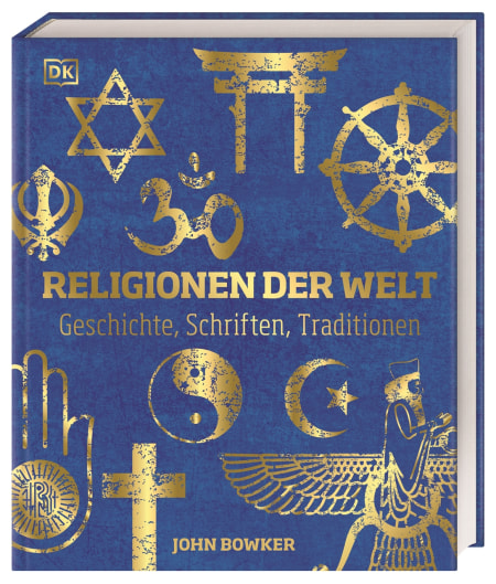 Coverbild Religionen der Welt von John Bowker, Brigitte Rüßmann & Wolfgang Beuchelt, 9783831047598