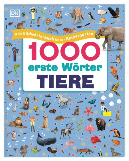 1000 erste Wörter. Tiere von Eva Sixt, Jules Pottle Coverbild 1000 erste Wörter. Tiere von Eva Sixt, Jules Pottle, 9783831047840