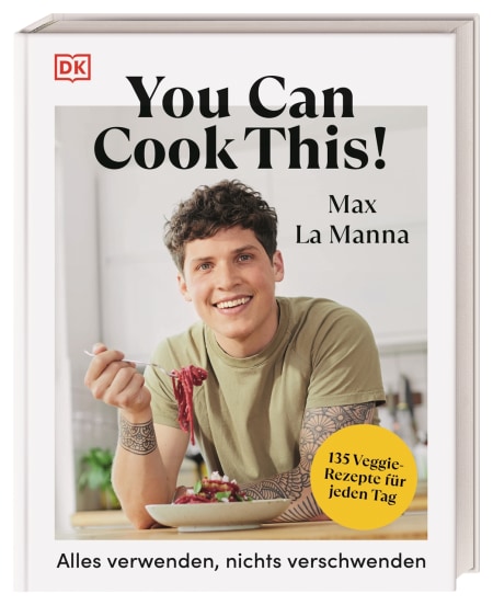 You can cook this! von Wiebke Krabbe, Max La Manna Coverbild You can cook this! von Wiebke Krabbe, Max La Manna, 9783831047895