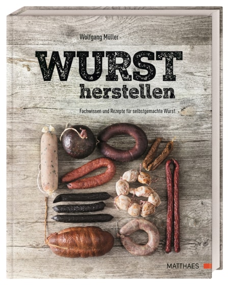 Wurst herstellen von Wolfgang Müller Coverbild Wurst herstellen von Wolfgang Müller, 9783985410514
