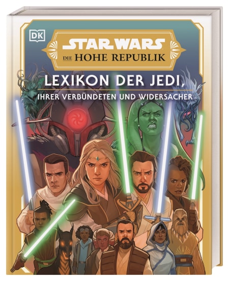 Star Wars™ Die Hohe Republik Lexikon der Jedi, ihrer Verbündeten und Widersacher von Amy Richau, Marc Winter, Megan Crouse Coverbild Star Wars™ Die Hohe Republik Lexikon der Jedi, ihrer Verbündeten und Widersacher von Amy Richau, Marc Winter, Megan Crouse, 9783831048090