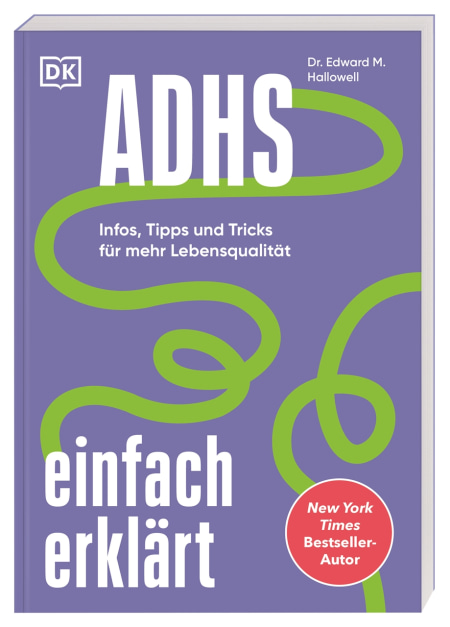 ADHS einfach erklärt von Karin Hofmann, Edward M. Hallowell Coverbild ADHS einfach erklärt von Karin Hofmann, Edward M. Hallowell, 9783831048588