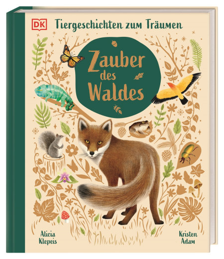 Coverbild Tiergeschichten zum Träumen. Zauber des Waldes von Kerstin Rabe, Alicia Klepeis, Kristen Adam, 9783831049158