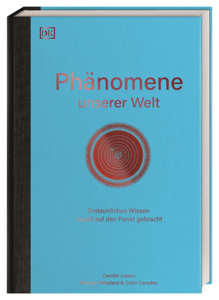 Phänomene unserer Welt von Annette Ostlaender, Camille Juzeau, Morgan Rébulard, Colin Caradec Coverbild Phänomene unserer Welt von Annette Ostlaender, Camille Juzeau, Morgan Rébulard, Colin Caradec, 9783831049837