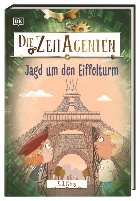 Die Zeit-Agenten 3. Jagd um den Eiffelturm von S. J. King, Esther Hernando, Elsbeth Ranke Coverbild Die Zeit-Agenten 3. Jagd um den Eiffelturm von S. J. King, Esther Hernando, Elsbeth Ranke, 9783831050116