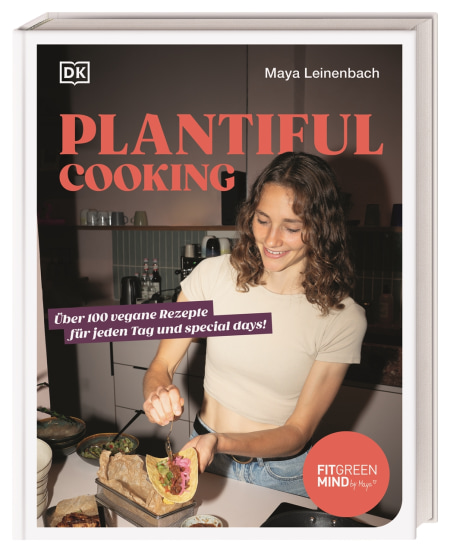Plantiful Cooking von Maya Leinenbach Coverbild Plantiful Cooking von Maya Leinenbach, 9783831050345