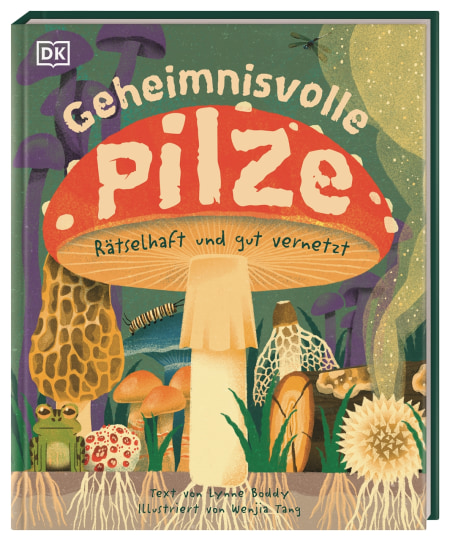 Geheimnisvolle Pilze von Wenjia Tang, Lynne Boddy, Michael Kokoscha Coverbild Geheimnisvolle Pilze von Wenjia Tang, Lynne Boddy, Michael Kokoscha, 9783831044443