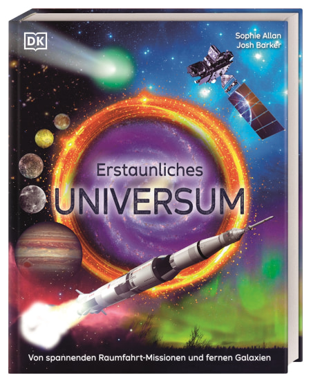Erstaunliches Universum von Birgit Reit, Tim Smart, Sophie Allan, Josh Barker Coverbild Erstaunliches Universum von Birgit Reit, Tim Smart, Sophie Allan, Josh Barker, 9783831050482