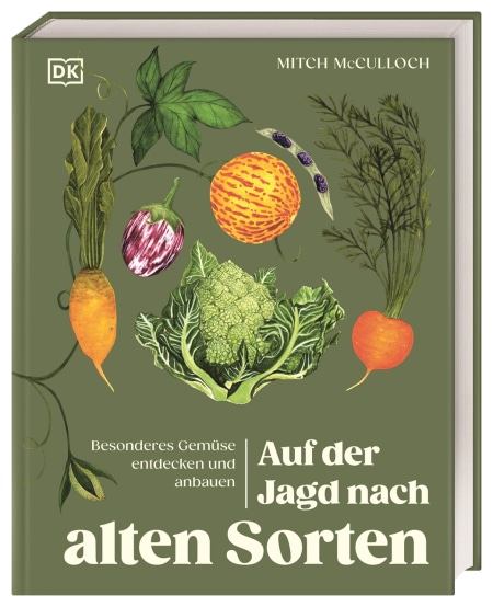 Coverbild Auf der Jagd nach alten Sorten von Reinhard Ferstl, Mitch McCulloch, 9783831051434