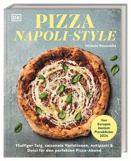 Pizza Napoli-Style von Annette Ostlaender, Michele Pascarella Coverbild Pizza Napoli-Style von Annette Ostlaender, Michele Pascarella, 9783831051908