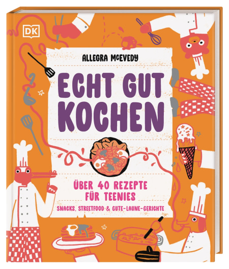 Echt gut kochen von Allegra McEvedy, Wiebke Krabbe, Alice Bowsher Coverbild Echt gut kochen von Allegra McEvedy, Wiebke Krabbe, Alice Bowsher, 9783831050987