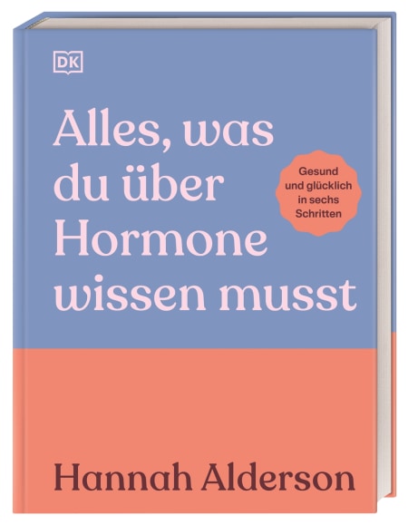 Alles, was du über Hormone wissen musst von Karin Hofmann, Hannah Alderson Coverbild Alles, was du über Hormone wissen musst von Karin Hofmann, Hannah Alderson, 9783831052233